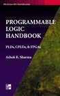 Programmable Logic Handbook PLDs CPLDs and FPGAs