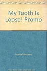 My Tooth is Loose Promo