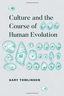 Culture and the Course of Human Evolution