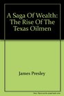 A saga of wealth The rise of the Texas oilmen