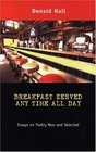 Breakfast Served Any Time All Day Essays on Poetry New and Selected