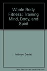 Whole Body Fitness Training Mind Body and Spirit