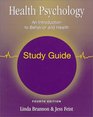 Study Guide to accompany Health Psychology An Introduction to Behavior and Health Fourth Edition