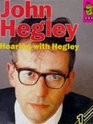 Hearing with Hegley