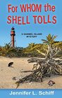 For Whom the Shell Tolls A Sanibel Island Mystery