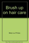 Brush up on hair care