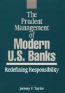 The Prudent Management of Modern US Banks Redefining Responsibility