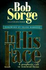 In His Face A Prophetic Call to Renewed Focus