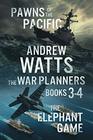 The War Planners Books 34 Pawns of the Pacific  The Elephant Game