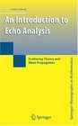 An Introduction to Echo Analysis Scattering Theory and Wave Propagation