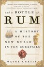 And a Bottle of Rum A History of the New World in Ten Cocktails