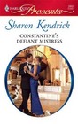 Constantine's Defiant Mistress (International Billionaires) (Harlequin Presents, No 2862)