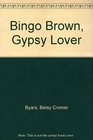 Bingo Brown Gypsy Lover