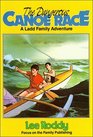 The Dangerous Canoe Race (Ladd Family Adventure Series, No 4)