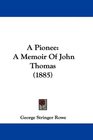 A Pionee A Memoir Of John Thomas
