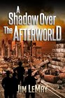 A Shadow Over the Afterworld