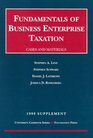 1999 Supplement to Fundamentals of Business Enterprise Taxation 1998 Case Supplement