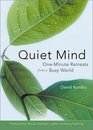 Quiet Mind OneMinute Retreats from a Busy World