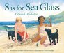 S is for Sea Glass A Beach Alphabet