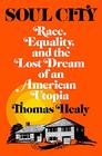 Soul City Race Equality and the Lost Dream of an American Utopia