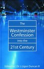 The Westminster Confession into the 21st Century Vol 1