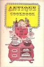 ANTIQUE COOKBOOK ALL RECIPES OVER 100 YEARS OLD