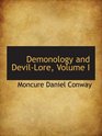 Demonology and DevilLore Volume I