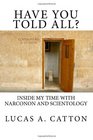 Have You Told All Inside My Time with Narconon and Scientology