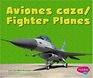 Aviones caza/Fighter Planes