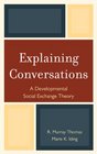 Explaining Conversations A Developmental Social Exchange Theory