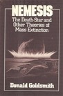 Nemesis The DeathStar and Other Theories of Mass Extinction