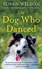 The Dog Who Danced A Novel