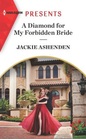 A Diamond for My Forbidden Bride (Rival Billionaire Tycoons, Bk 1) (Harlequin Presents, No 4015)