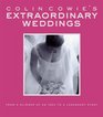 Colin Cowie's Extraordinary Weddings: From a Glimmer of an Idea to a Legendary Event