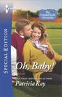 Oh, Baby! (Crandall Lake Chronicles, Bk 1) (Harlequin Special Edition, No 2400)