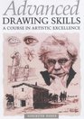 Advanced Drawing Skills A Course in Artistic Excellence