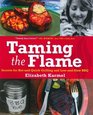 Taming the Flame Secrets for HotandQuick Grilling and LowandSlow BBQ