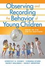 Observing and Recording the Behavior of Young Children