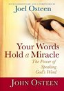 Your Words Hold a Miracle The Power of Speaking God's Word