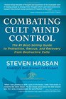 Combating Cult Mind Control The 1 Bestselling Guide to Protection Rescue and Recovery from Destructive Cults