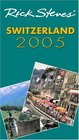 Rick Steves' Switzerland 2005