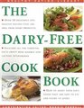 The Dairy Free Cookbook The Healthy Eating Library