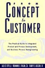 From Concept to Customer The Practical Guide to Integrated Product and Process Development and Buiness Process Reengineering