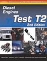 ASE Test Prep Medium/Heavy Duty Truck T2 Diesel Engines