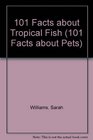 101 Facts About Tropical Fish