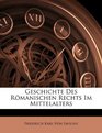 Geschichte Des Rmanischen Rechts Im Mittelalters