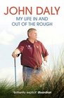 John Daly My Life in and Out of the Rough