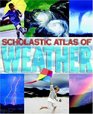 Scholastic Atlas of Weather