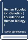 Human Population Genetics