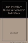 The Investor's Guide to Economic Indicators